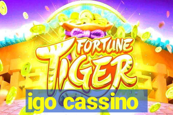 igo cassino